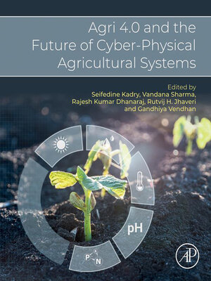 cover image of Agri 4.0 and the Future of Cyber-Physical Agricultural Systems